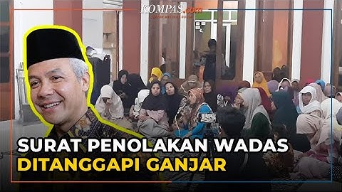 Tanggapan Gubernur Jateng Atas Surat Penolakan Warga Rencana Penambangan Desa Wadas