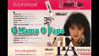 Download Lagu (Full Album) Ita Purnamasari # O Mama O Papa MP3