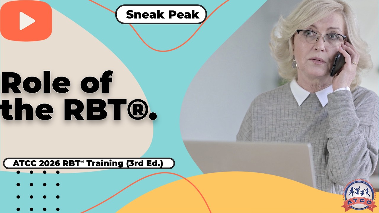 Role of the RBT®. Sneak Peek - ATCC 2026 RBT® Training Video (3rd Ed.)