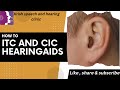 How to use and wear ITC and CIC Hearing aid