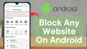 How To Block Any Website On Android (2022)