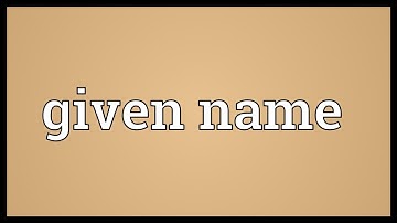 Given name Meaning