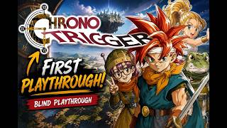 I’ve NEVER Played Chrono Trigger… Until Now | First Playthrough Continues!