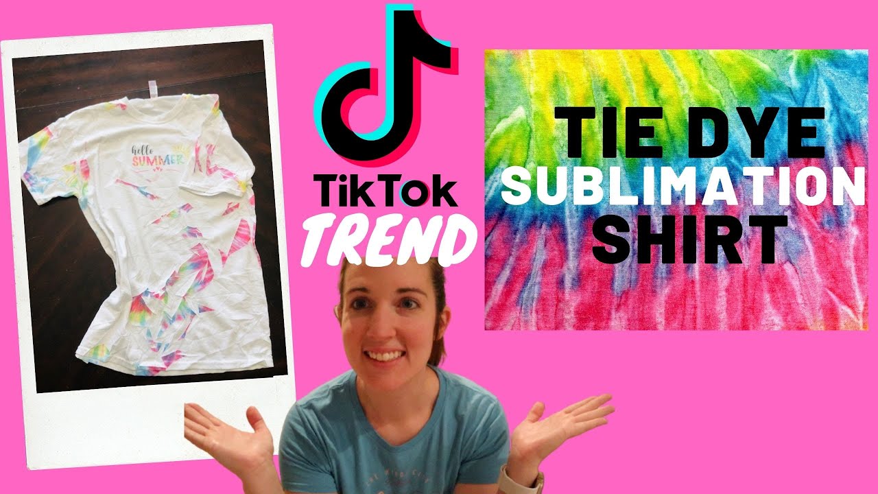 Tik Tok Tie Dye Sublimation Shirt Tutorial - YouTube