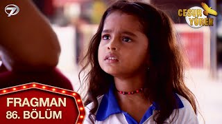 Cesur Yürek 86. Bölüm Fragmanı
