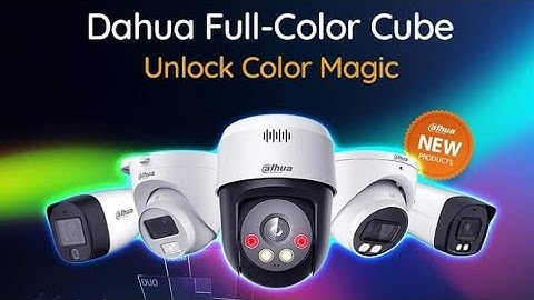 Dahua Full Color Cube : Unlock Color Magic