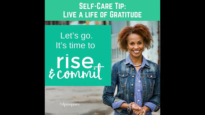 Self-Care Tip to RISE & Commit: Gratitude