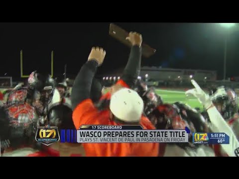 Wasco High School preparing for CIF State Title football game