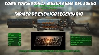 Fallout 4 - Cómo conseguir la mejor arma del juego Farmeo de enemigo Legendario