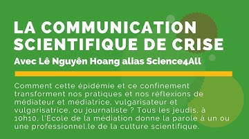 Communication scientifique de crise - Lê Nguyên Hoang Science4All Twitter Live Ecole de la médiation