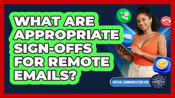 What Are Appropriate Sign-Offs For Remote Emails?