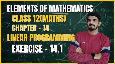 Elements of Mathematics Class 12 Chapter 14 Linear Programming Ex. - 14.1 #linear