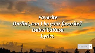 🎵 Favorite | Isabel LaRosa | Lyrics | Rafaella music 🎵