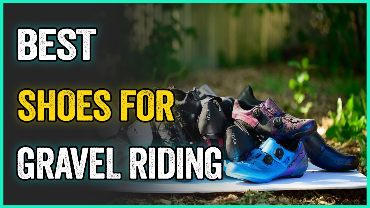 Best Shoes For Gravel Riding YouTube