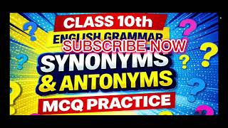 Antonyms and synonyms class tenth bihar board 