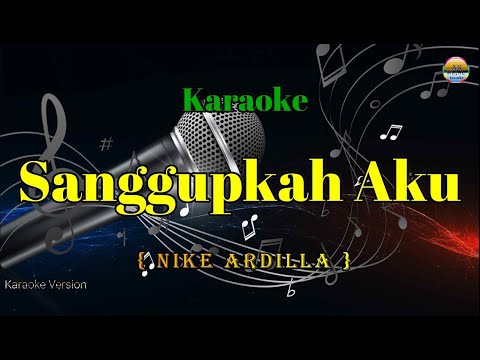 Sanggupkah Aku - Nike Ardilla - Karaoke Version