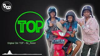 ORIGINAL OST TOP BY: RONOT