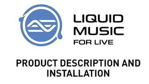 Liquid Music Tutorial: Product Description and Setup