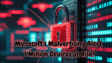 🚨 Microsoft Warns of Rising Malvertising Threats | How to Protect Yourself Online 🚫💻