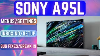 Sony A95L Master Series Bug Fixes | Initial Setup | New Menus Guide | Unboxing