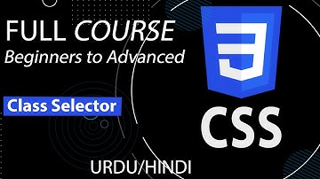 CSS Class Selector in Urdu/Hindi | Element vs Class vs ID in CSS- Mumtaz Bakhsh Academy