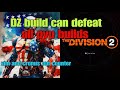 The division 2 the lmg build that can defeat all dz builds tu201 for solo and group