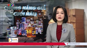 Chống hàng giả cuối năm | VTV24
