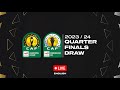 TotalEnergies CAF Champions League & Confederation Cup 2023/24 - Quarter-finals Draw (English)