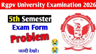Rgpv 5th Semester exam form problem 😭 || Rgpv 5th Semester students jaldi dekho 