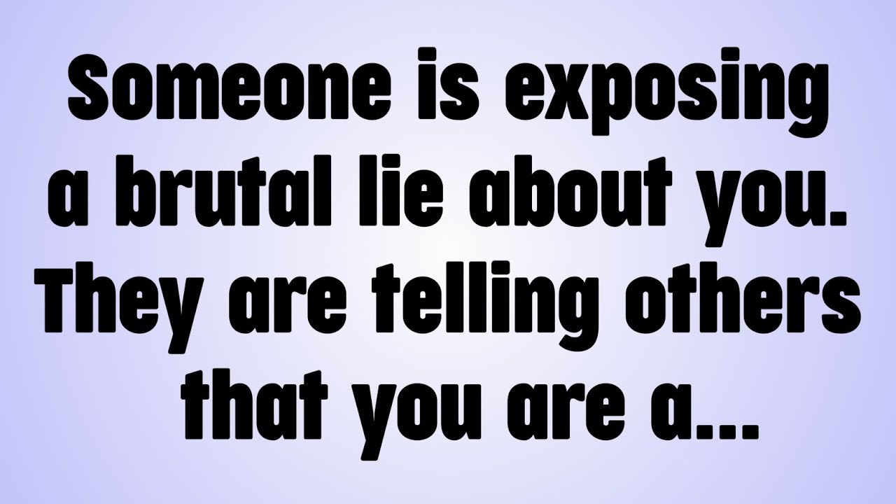 🎇 Someone is exposing a brutal lie about you. They are telling others