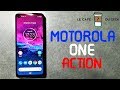 Motorola One Action, déballage et prise en main