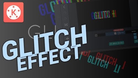 AWESOME GLITCH EFFECT WITH KINEMASTER | TUTORIAL |