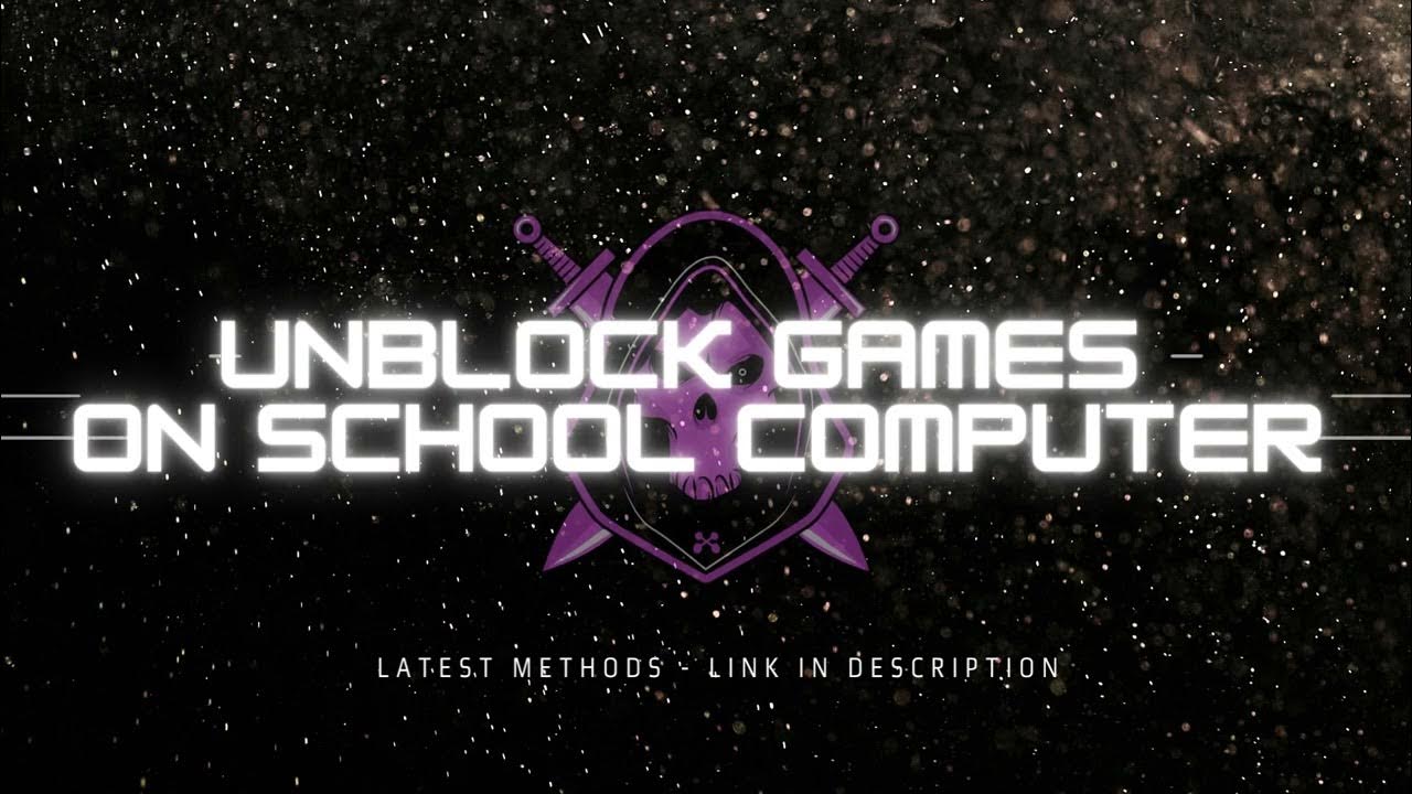 How to Unblock Games On School Computer YouTube