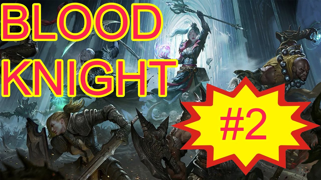Blood Knight Ng y Th 2 Blood Knight Diablo Immortal YouTube blood-knight-ng-y-th-2-blood-knight-diablo-immortal-youtube