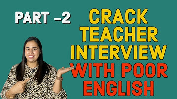 How to crack teacher interview with poor english