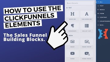 How to Use the ClickFunnels Elements To Build Your Landing Page