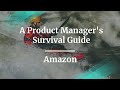 A Product Manager's Survival Guide by Amazon AWS Sr PM