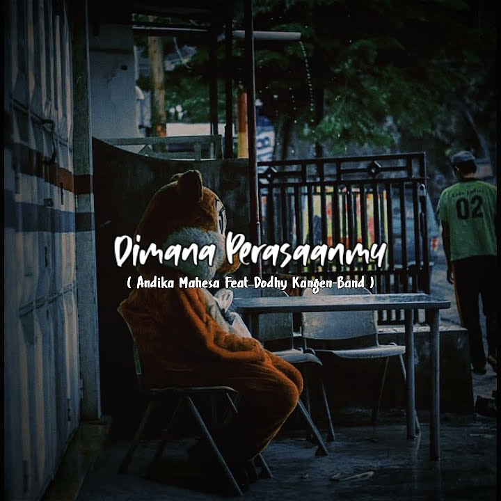Story Wa || Dimana Perasaanmu Andika Mahesa ft Dodhy ( Kangen Band )