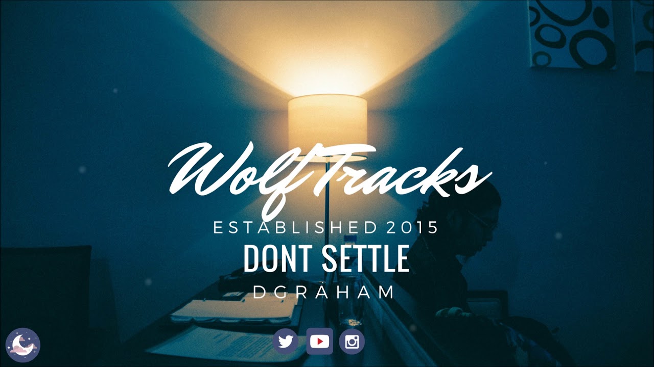 YouTubeでDGraham - Don't Settleを視聴 YouTubeでDGraham - Don't Settleを視聴