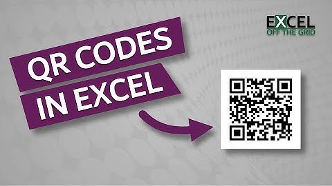 3 ways to create QR Codes in Excel for free | Excel Off The Grid