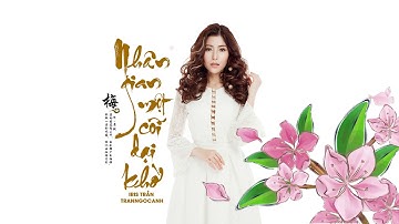 Nhân Gian Một Cõi Dại Khờ - Trần Ngọc Ánh | Official Lyric Video