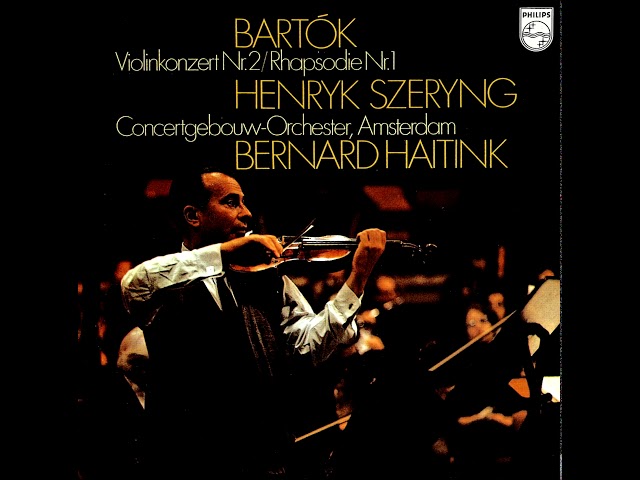 Bartok - Concerto pour violon & orch n°2: 1er mvt : H.Szeryng / Concertgebouw Amsterdam / B.Haitink