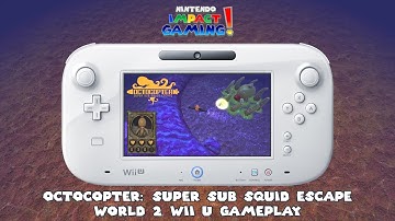 Octocopter: Super Sub Squid Escape - World 2 Gameplay