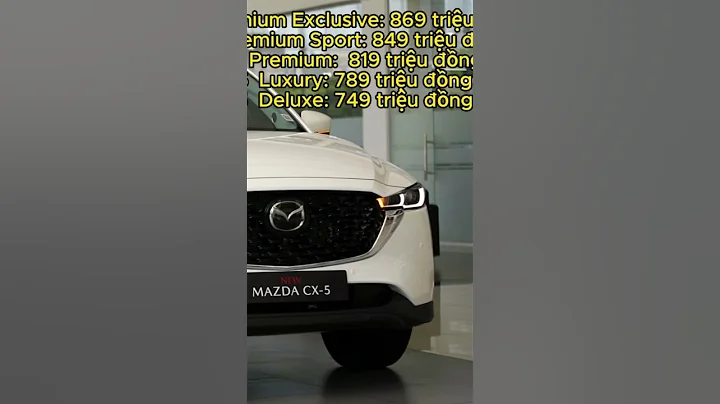 Giá xe các phiên bản xe Mazda Cx5#mazdacx5 #mazda