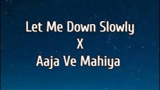 Let Me Down Slowly x Aaja Ve Mahiya Afternight Rishmix Mashup | Imran Khan • Alec Benjamin