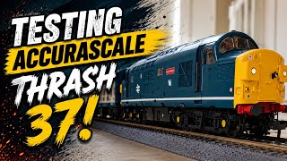 Testing my Accurascale British Rail Class 37 in OO Scale - Thrash Abounds!