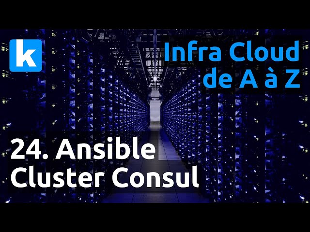 Infra de A à Z - 24. Ansible - installation du cluster consul