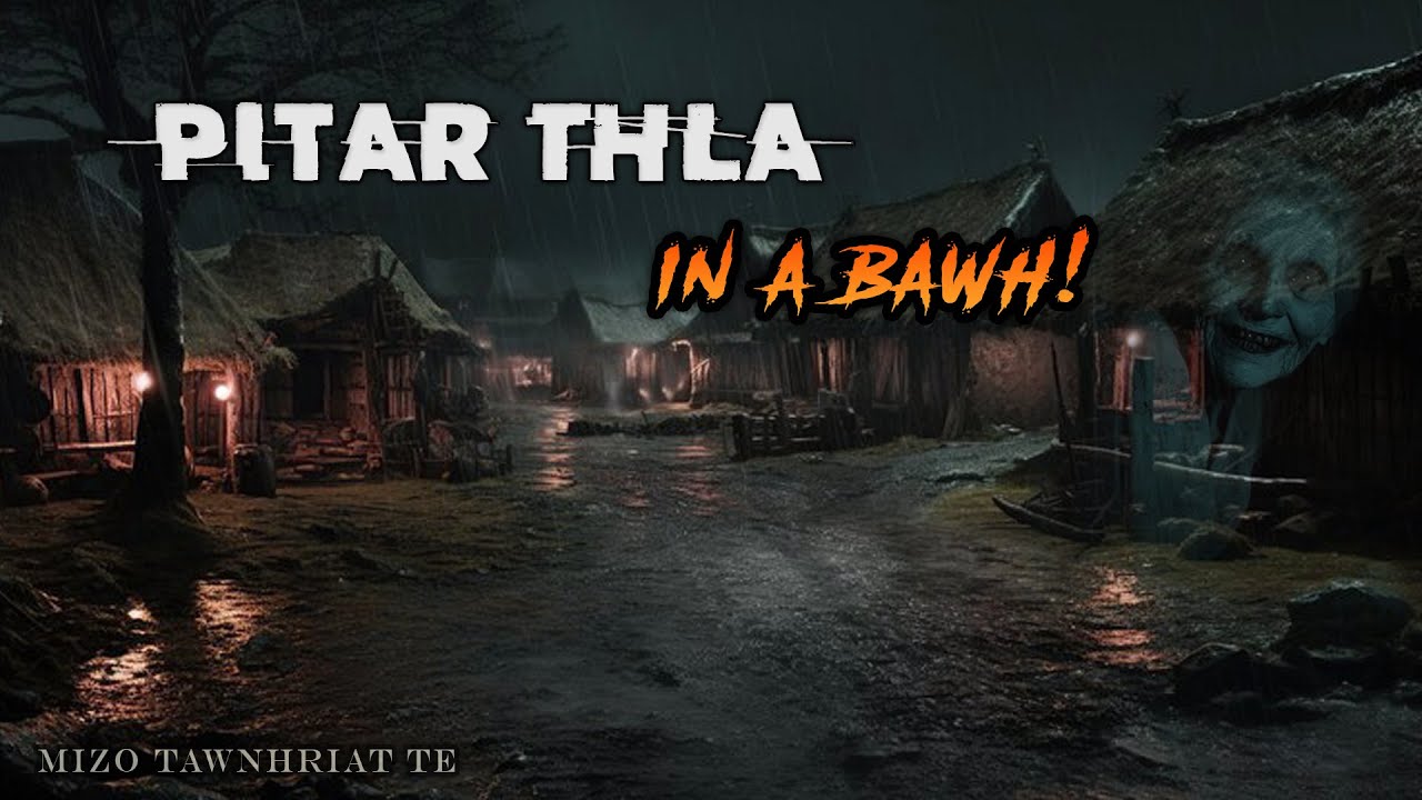 An ṭhenawm pitar thla in a hran khum! (Tawnhriat - 95 by Mj Darngawn)