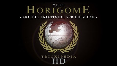 Yuto Horigome: Trickipedia - Nollie Frontside 270 Lipslide