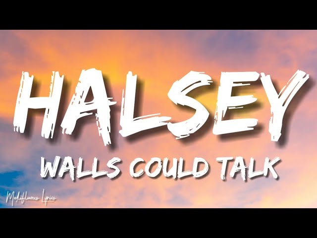 Halsey - Walls Could Talk (Lyrics/ Letra) class=